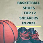 Best Adidas Basketball Shoes [Top 12 Sneakers In 2022]